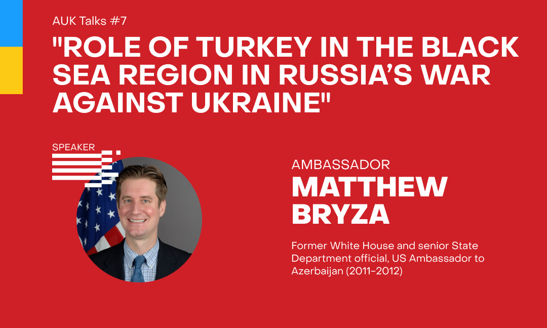 AUK Talks №7: Роль Туреччини та Чорноморського регіону у війні проти росії