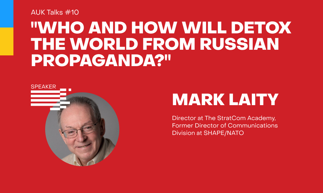 AUK Talks №11: Роль НАТО в детоксикації російської пропаганди